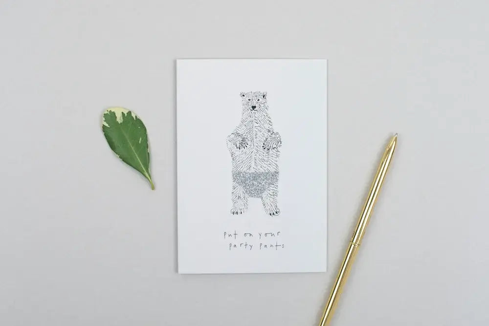 PUT ON YOUR PARTY PANTS BIRTHDAY HAND FINISHED CARD
